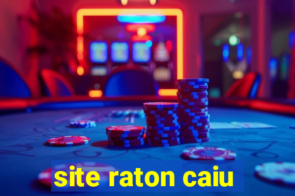 site raton caiu